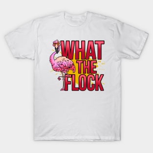 What the Flock: Sarcastic Flamingo T-Shirt